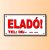 Eladó-kiadó tábla.