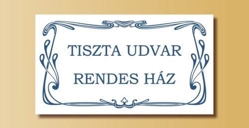 Tiszta udvar rendes ház