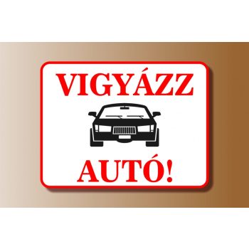 Autókihajtás figyelmeztető tábla